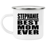 Stephanie Best Mom Ever - 12oz Camping Mug