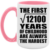 110th Birthday Square Root of 12100 Years of Childhood - 15oz Accent Mug Pink