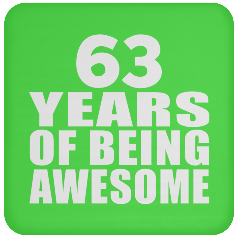 63rd Birthday 63 Years Of Being Awesome - Drink Coaster