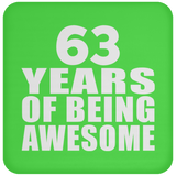 63rd Birthday 63 Years Of Being Awesome - Drink Coaster