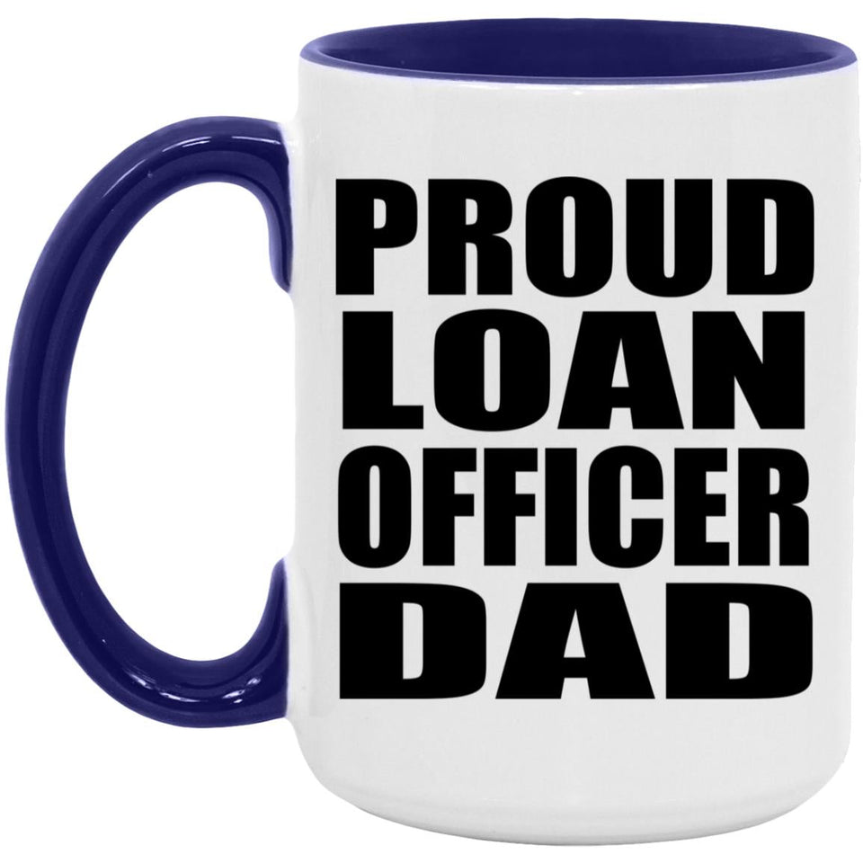 Proud Loan Officer Dad - 15oz Accent Mug Purple