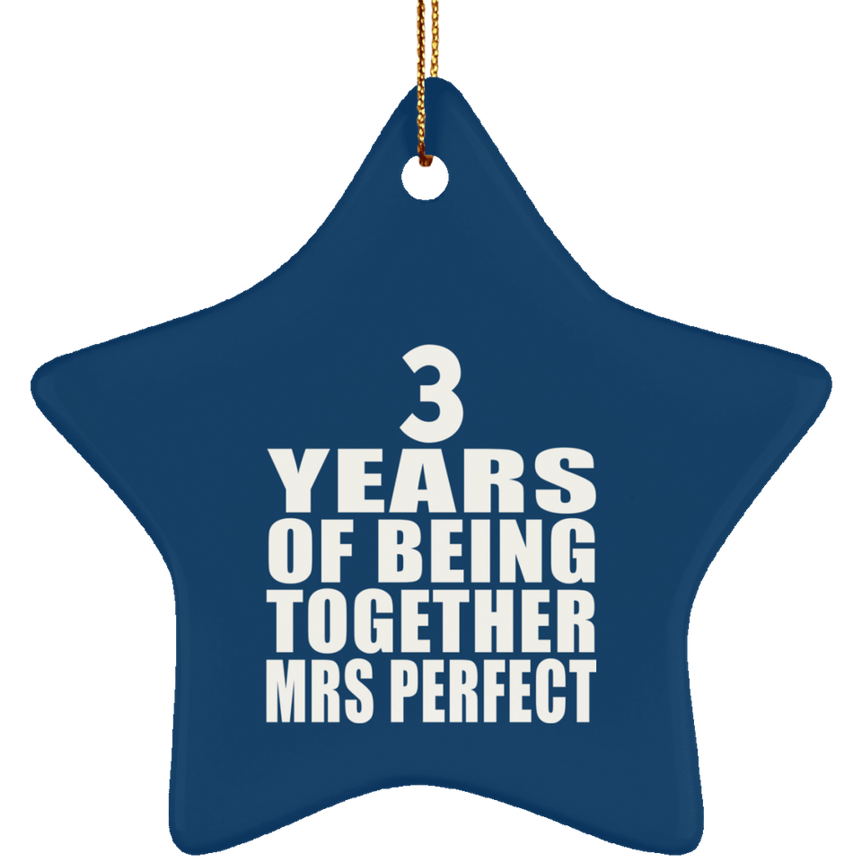 3rd Anniversary 3 Years Of Being Mrs Perfect - Star Ornament