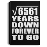 81st Anniversary Square Root of 6561 Years Down Forever To Go - Canvas Portrait
