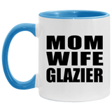 Mom Wife Glazier - 11oz Accent Mug Blue