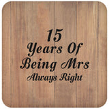 15th Anniversary 15 Years Of Being Mrs Always Right - Drink Coaster C