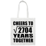 52nd Anniversary Cheers To Square Root of 2704 Years Together - Tote Bag White