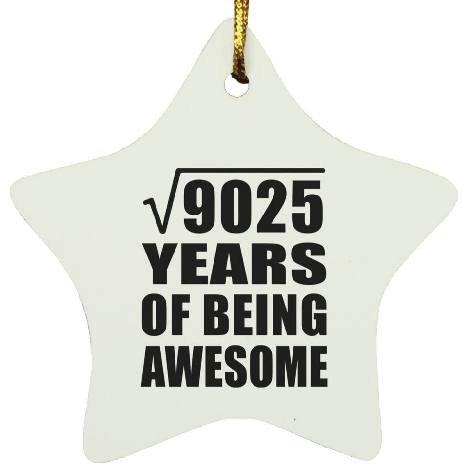 95th Birthday Square Root of 9025 Years of Being Awesome - Star Ornament