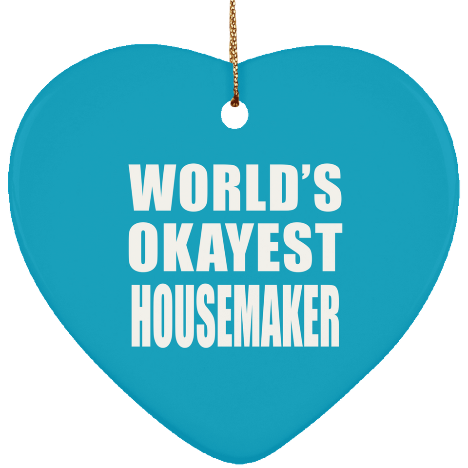 World's Okayest Housemaker - Heart Ornament