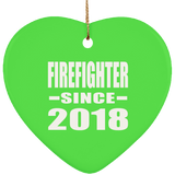 Firefighter Since 2018 - Heart Ornament