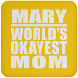 Mary World's Okayest Mom - Drink Coaster