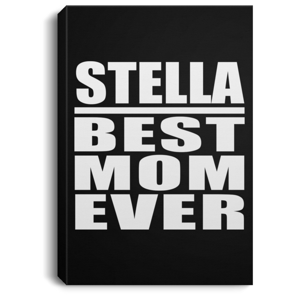Stella Best Mom Ever - Canvas Portrait
