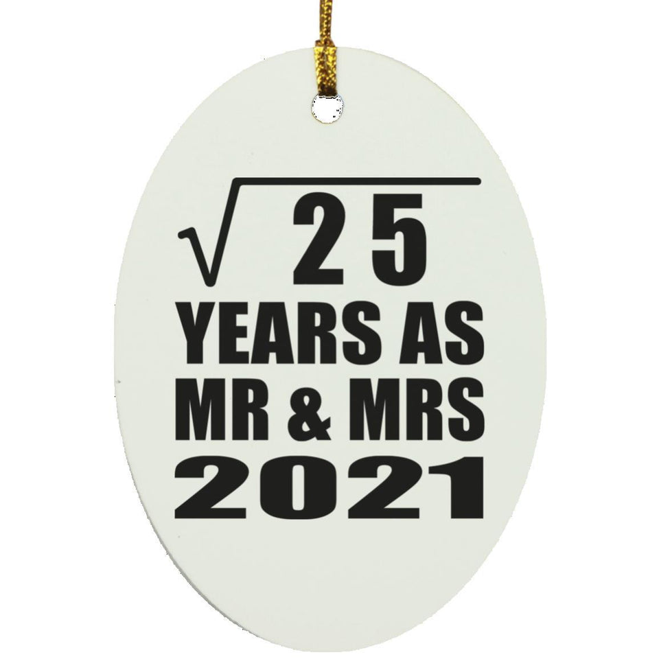 5th Anniversary Square Root of 25 Years As Mr & Mrs 2021 - Oval Ornament