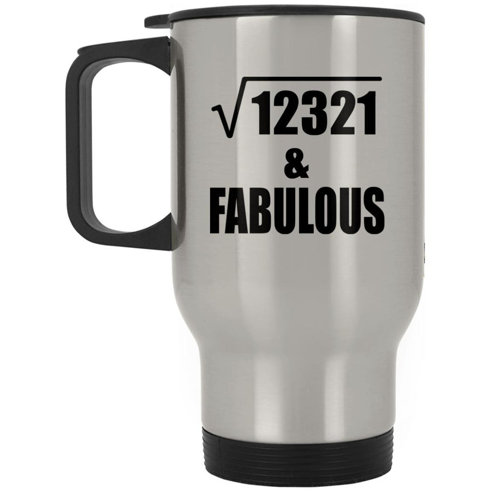 111th Birthday Square Root of 12321 & Fabulous - Silver Travel Mug