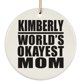 Kimberly World's Okayest Mom - Circle Ornament