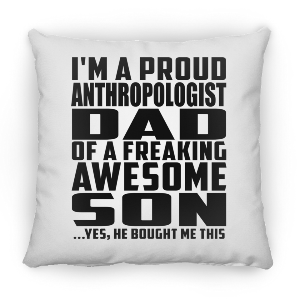 Proud Anthropologist Dad Of Awesome Son - Throw Pillow