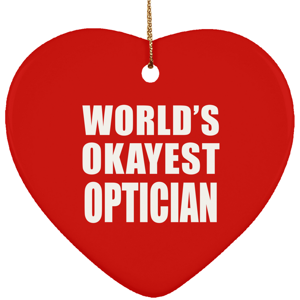 World's Okayest Optician - Heart Ornament