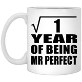 1st Anniversary Square Root of 1 Year of Mr Perfect - 11oz Coffee Mug