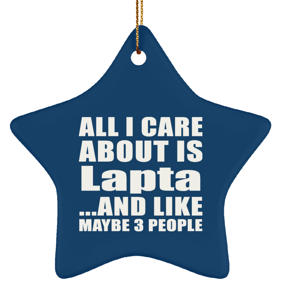 All I Care About Is Lapta - Star Ornament