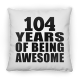 104th Birthday 104 Years Of Being Awesome - Throw Pillow