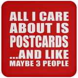 All I Care About Is Postcards - Drink Coaster