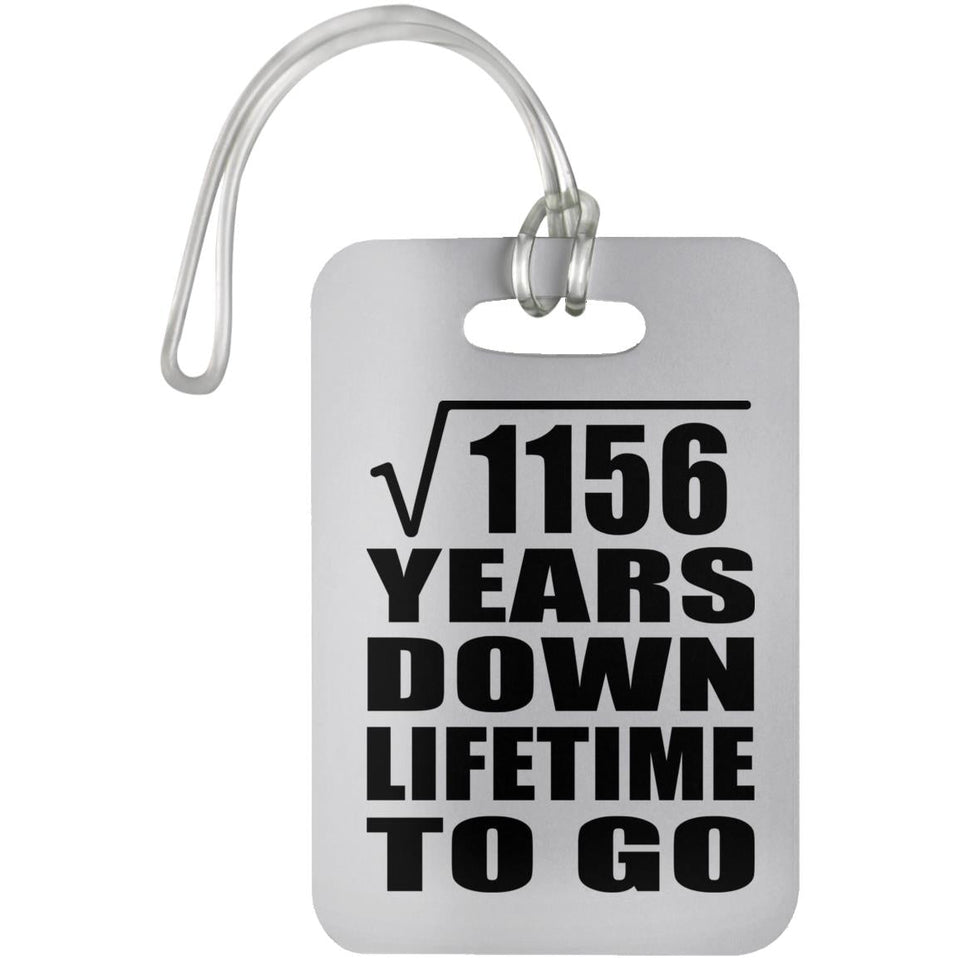 34th Anniversary Square Root of 1156 Years Lifetime To Go - Luggage Bag Tag