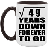7th Anniversary Square Root of 49 Years Down Forever To Go - 15oz Accent Mug Black