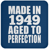 75th Birthday Made In 1949 Aged to Perfection - Drink Coaster