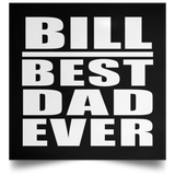 Bill Best Dad Ever - Poster Square