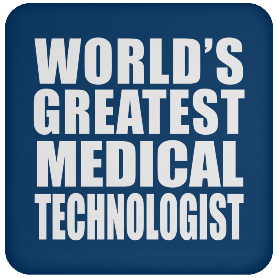 World's Greatest Medical Technologist - Drink Coaster