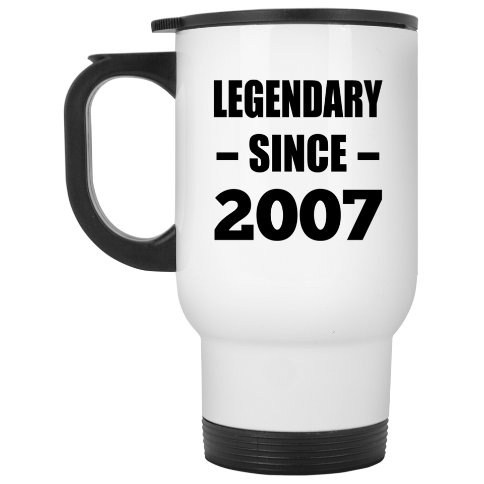17th Birthday Legendary Since 2007 - White Travel Mug