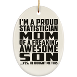 Proud Statistician Mom Of Awesome Son - Oval Ornament