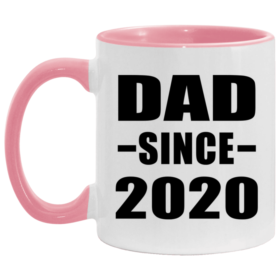 Dad Since 2020 - 11oz Accent Mug Pink