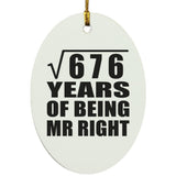 26th Anniversary Square Root of 676 Years of Being Mr Right - Oval Ornament