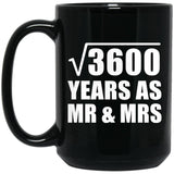 60th Anniversary Square Root of 3600 Years As Mr & Mrs - 15oz Coffee Mug Black