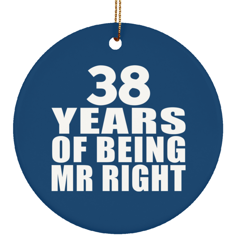 38th Anniversary 38 Years Of Being Mr Right - Circle Ornament