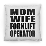Mom Wife Forklift Operator - Throw Pillow