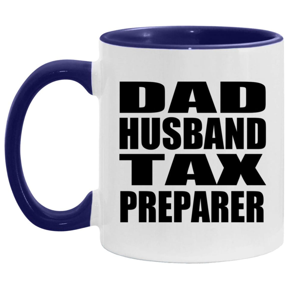 Dad Husband Tax Preparer - 11oz Accent Mug Purple