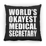 World's Okayest Medical Secretary - Throw Pillow Black