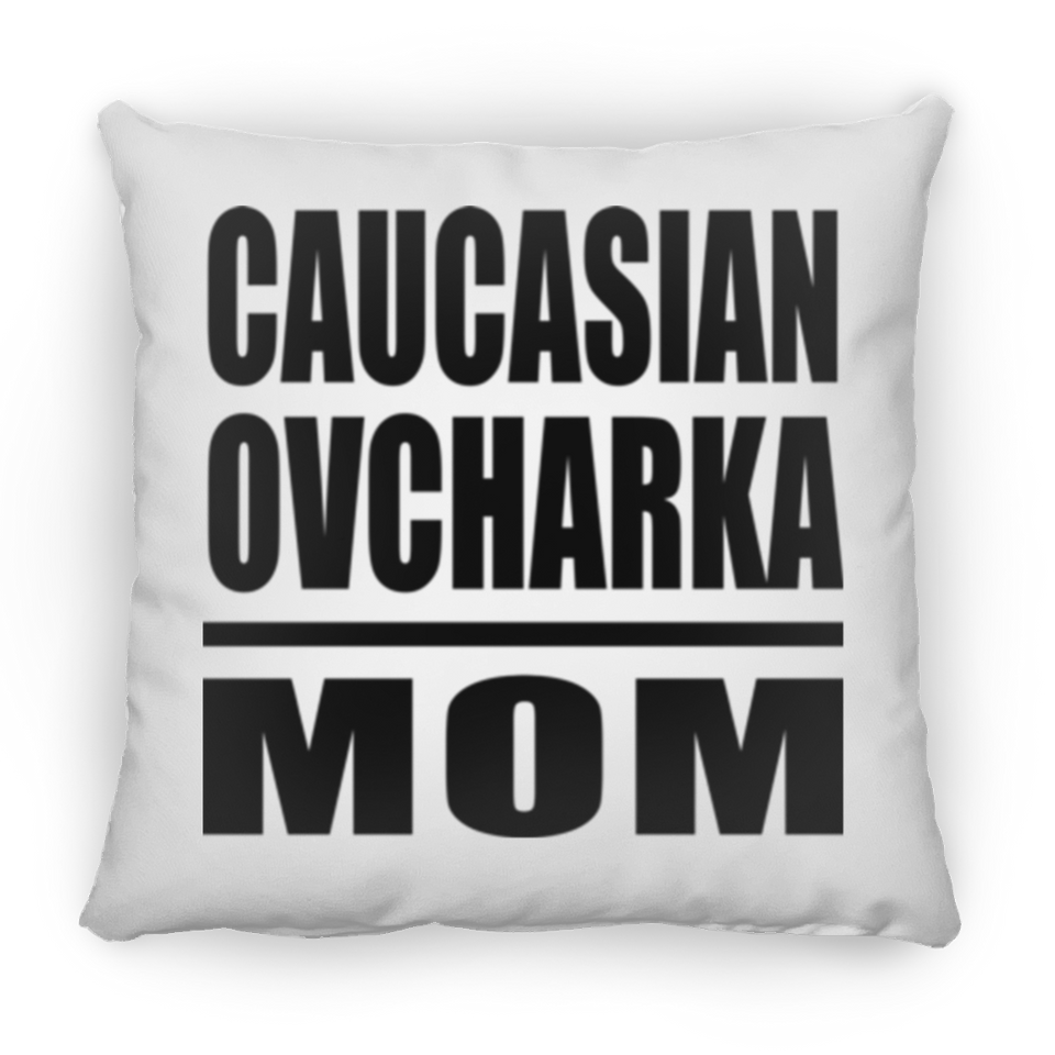 Caucasian Ovcharka Mom - Throw Pillow