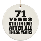 71st Anniversary 71 Years Still In Love After These Years - Circle Ornament