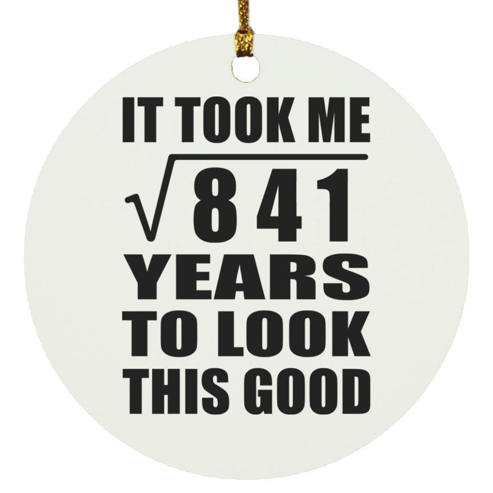 29th Birthday Took Square Root of 841 Years To Look Good - Circle Ornament