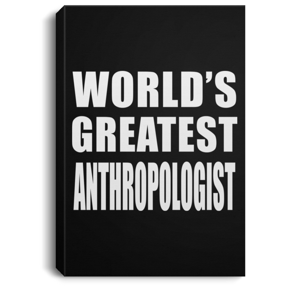 World's Greatest Anthropologist - Canvas Portrait