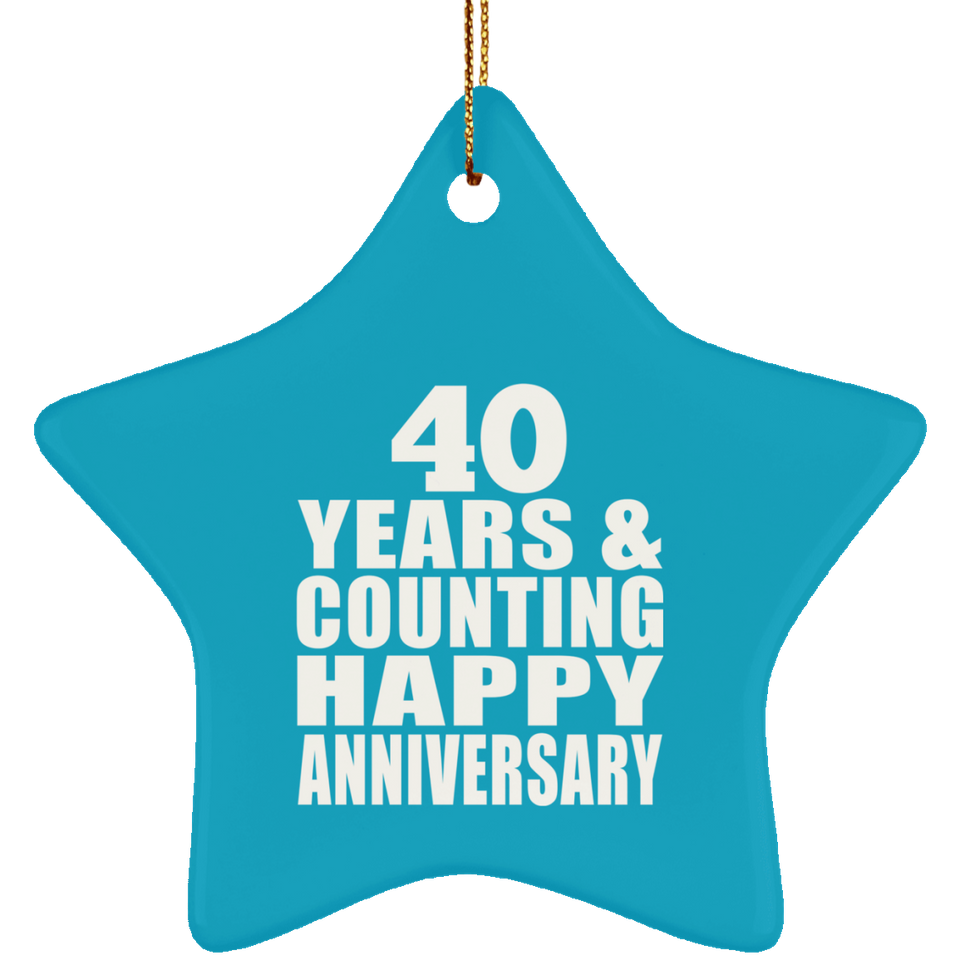 Happy 40th Anniversary 40 Years & Counting - Star Ornament