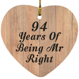 94th Anniversary 94 Years Of Being Mr Right - Heart Ornament C