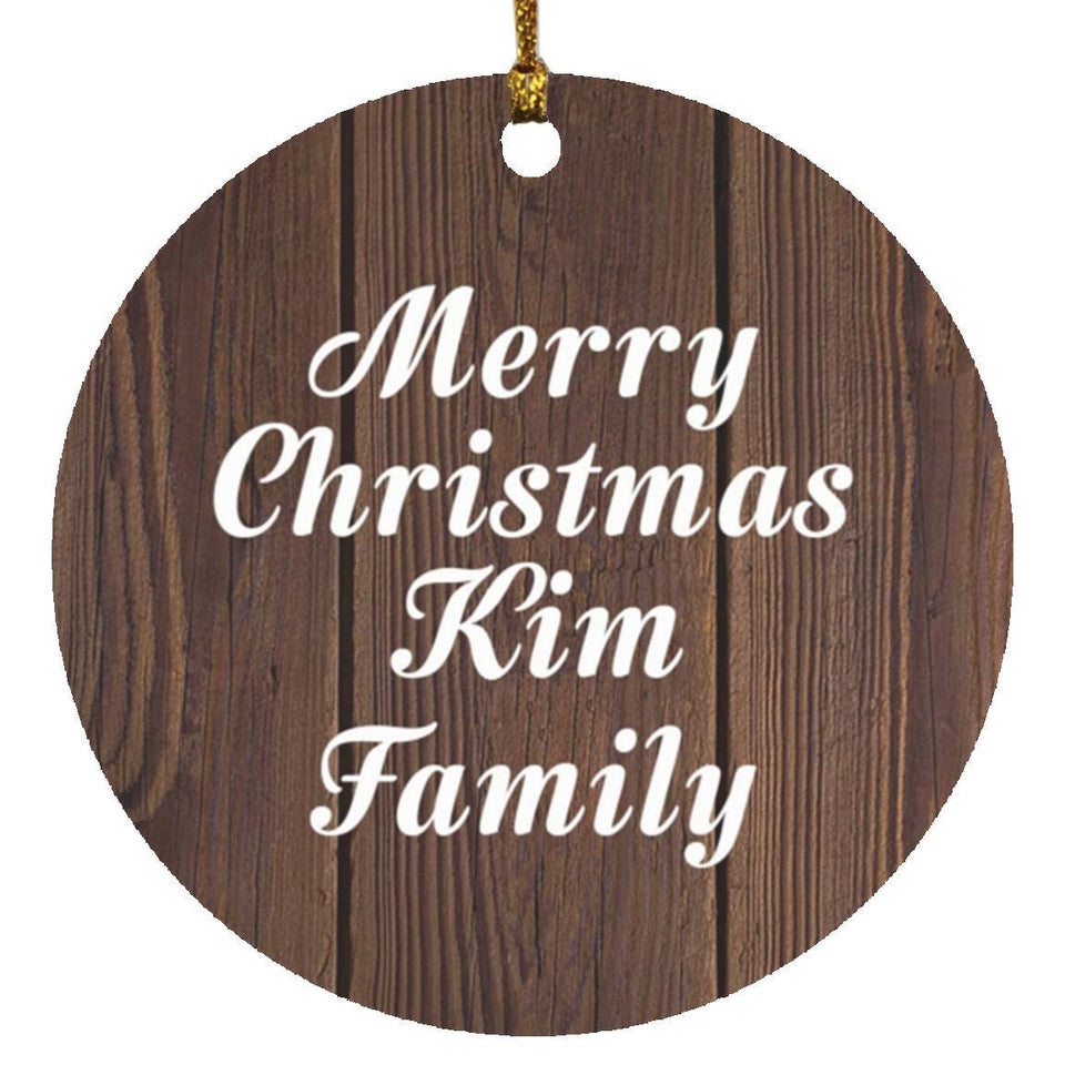 Merry Christmas Kim Family - Circle Ornament D