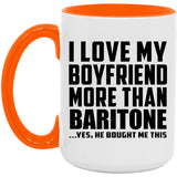 I Love My Boyfriend More Than Baritone - 15oz Accent Mug Orange