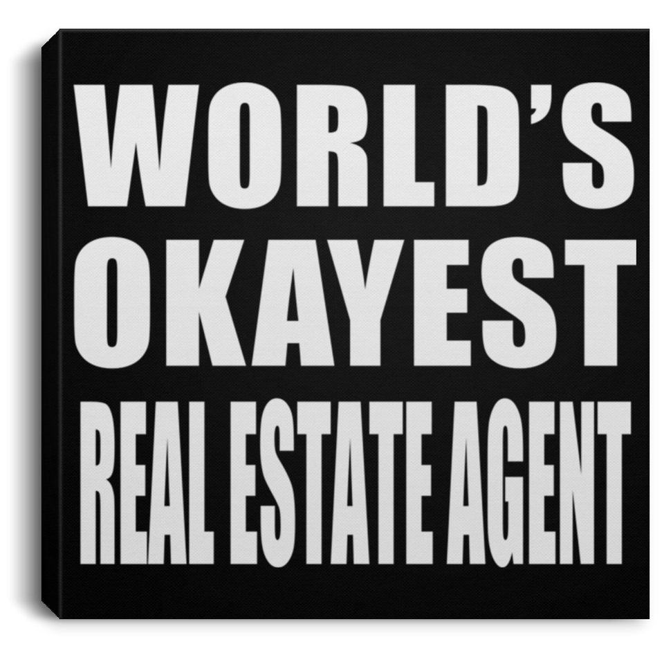 World's Okayest Real Estate Agent - Canvas Square