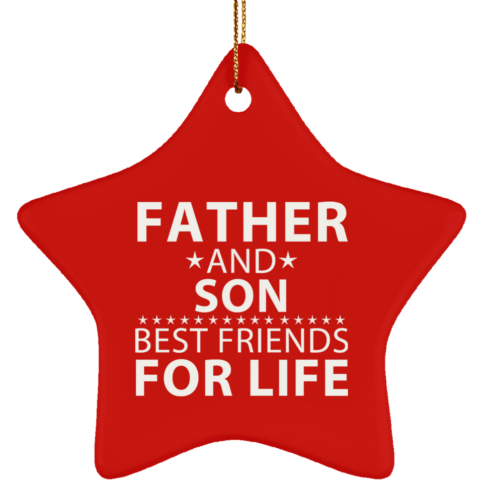 Father and Son, Best Friends For Life - Star Ornament