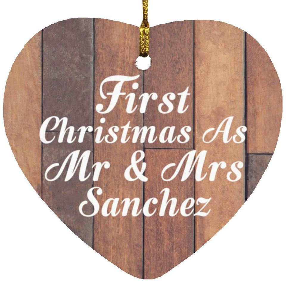 First Christmas As Mr & Mrs Sanchez - Heart Ornament E
