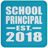 School Principal Established EST. 2018 - Drink Coaster